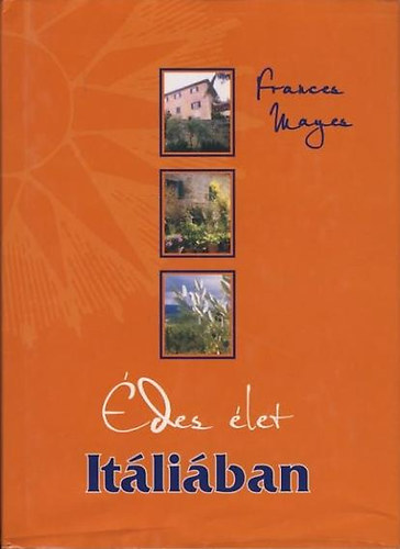 Frances Mayes - �des �let It�li�ban