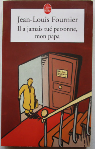 Jean Louis Fournier - Il a jamais tu� personne, mon papa