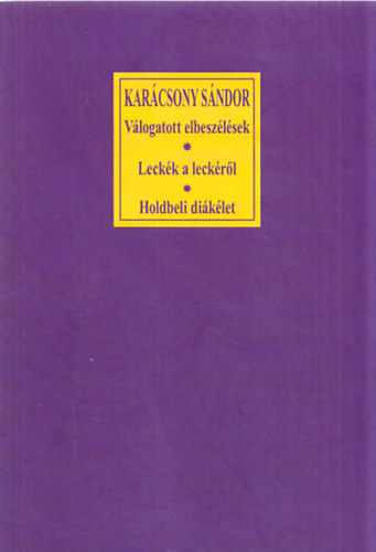 Karácsony Sándor - Válogatott elbeszélések az Erő című diáklapból - Leckék a leckéről - Holdbeli diákélet