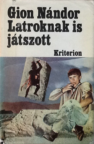 Gion N�ndor - Latroknak is j�tszott