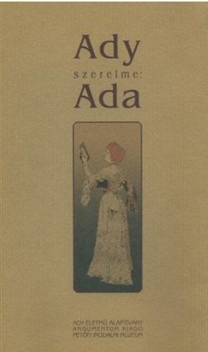 Varga Katalin (Szerk.) - Ady szerelme: Ada