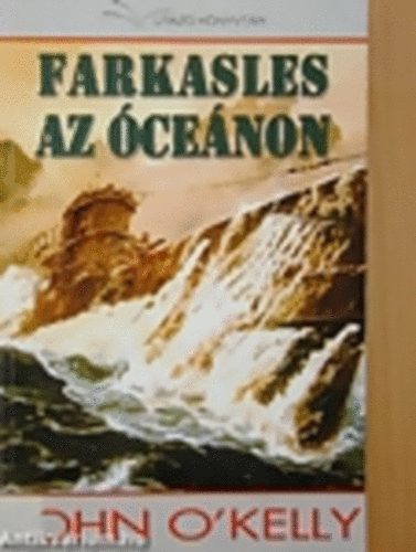 John O' Kelly - Farkasles az cenon