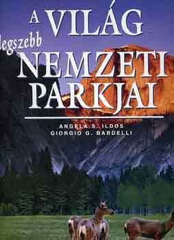 A.S.-Bardelli, G.G. Ildos - A vil�g legszebb nemzeti parkjai