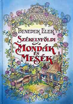 Benedek Elek - Szkelyfldi mondk s mesk