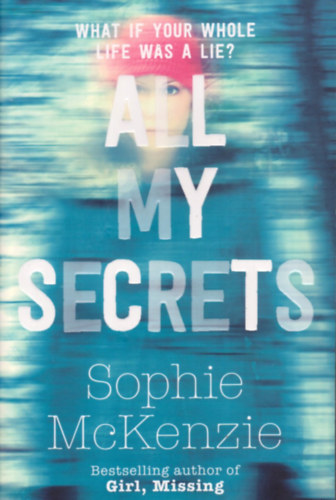 Sophie McKenzie - All My Secrets