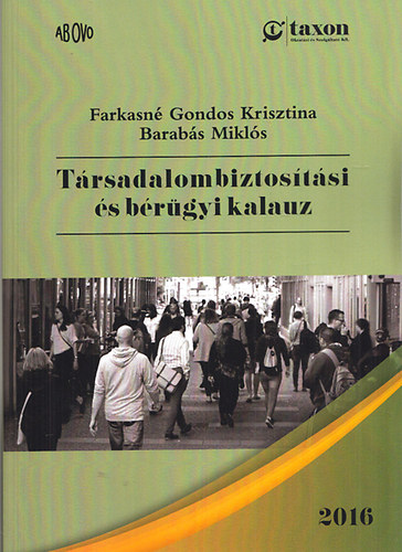 Barabs Mikls Farkasn Gondos Krisztina - Trsadalombiztostsi s brgyi kalauz 2019