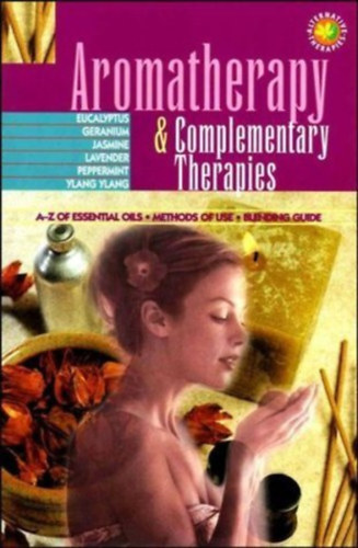 Anonymous - Aromatherapy and Complementary Therapies