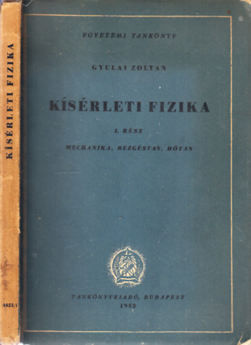 Gyulai Zoltn - Ksrleti fizika I. (mechanika, rezgstan, htan)