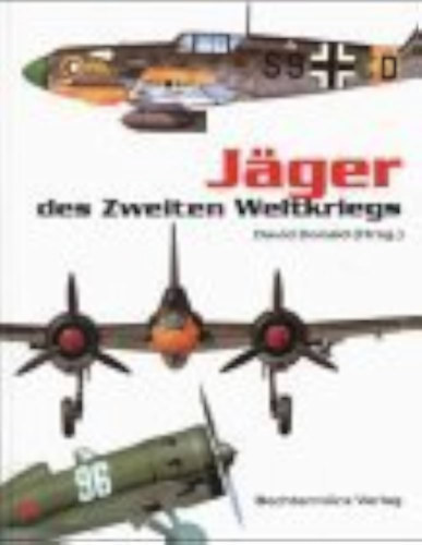 David Donald (Hrg.) - Jäger des Zweiten Weltkriegs.