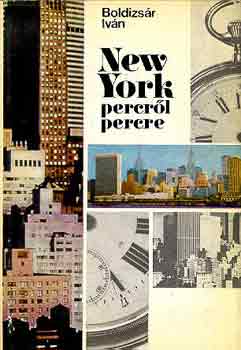 BOldizsár Iván - New York percről percre