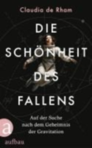 Claudia de Rham - Die Sch�nheit des Fallens