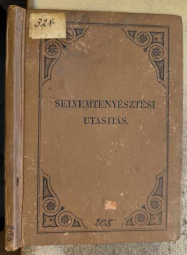 Selyemteny�szt�si utasit�s (1903)