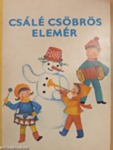 Ursula Werner - Csálé Csöbrös Elemér