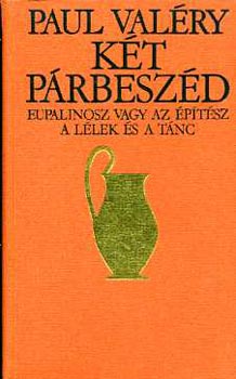 Paul Val�ry - K�t p�rbesz�d (Val�ry)