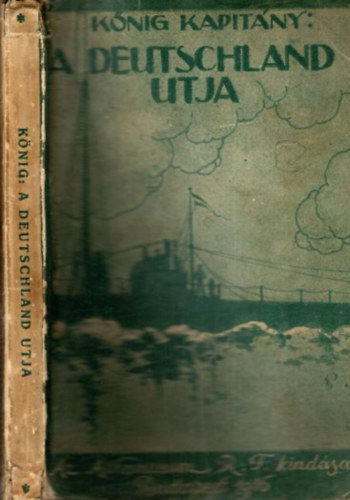 König Pál - A "Deutschland" utja