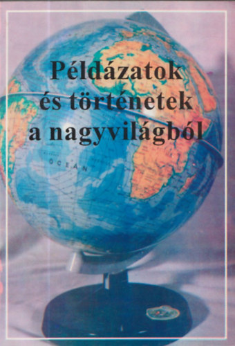 Pldzatok s trtnetek a nagyvilgbl