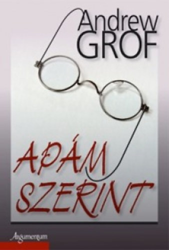 Andrew Grof - Apám szerint