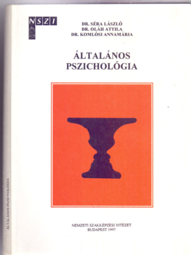 dr. Sra Lszl - dr. Olh Attila - dr. Komlsi Annamria - ltalnos pszicholgia a pedaggiai szakkzpiskola szmra