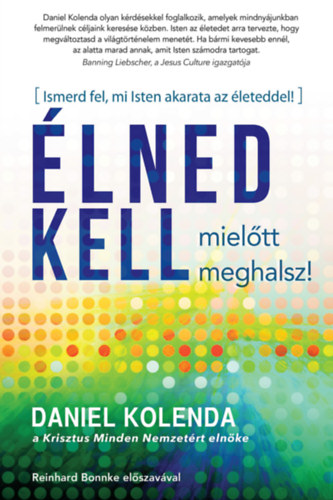 Daniel Kolenda - �lned kell, miel�tt meghalsz!