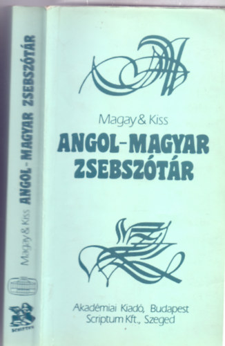 Szerkesztette Magay Tams - Kiss Lszl - Angol-magyar zsebsztr (English-Hungarian paperback dictionary)