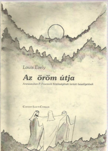 Louis Evely - Az �r�m �tja