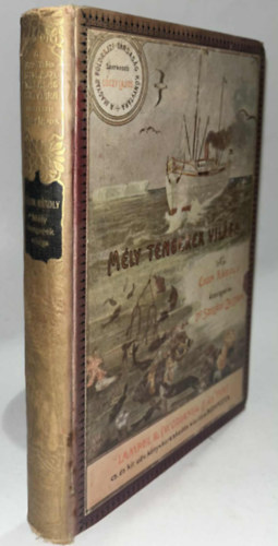 Chun Kroly - Mlytengerek vilga (A Magyar Fldrajzi Trsasg Knyvtra)