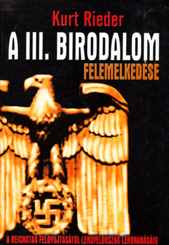 Kurt Rieder - A III. birodalom felemelked�se