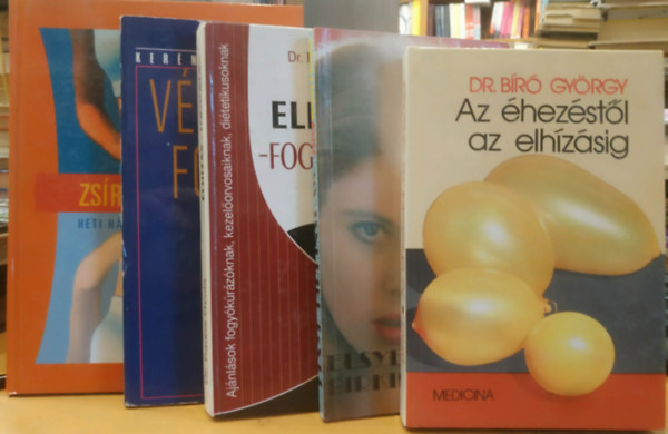Dr. Elsye Birkinshaw, Dr. Pados Gyula, Ker�nyi Gabriella, Christina Zacker B�r� Gy�rgy - Sonja Mutter - 5 db �tkez�s: Az �hez�st�l az elh�z�sig + S�lykontroll + Elh�z�s-fogy�k�ra + V�gleges fogy�s + Zs�r�get� di�ta