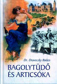 dr. Draveczky Balzs - Bagolytd s articska
