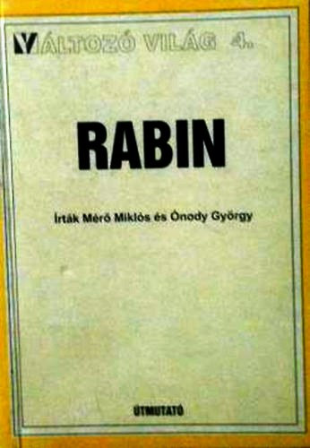 Mr Mikls-nody Gyrgy - Rabin (Vltoz vilg 4.)