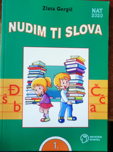 Zlata Gergic - Nudim ti slova - Udbenik hrvatskoga jezika i knjievnosti za 1. razred osnovne kole