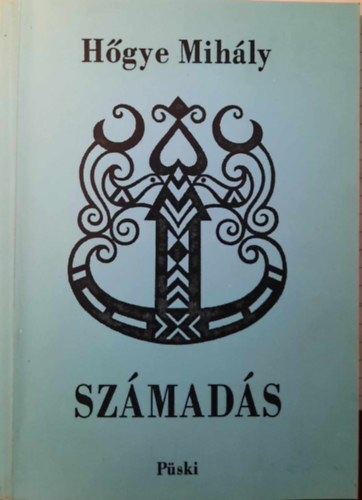 Hőgye Mihály - Számadás