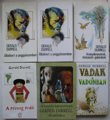 Gerald Durrell - 6 db Gerald Durrell könyv (A részeg erdő, A legszebb kutyatörténetek, Vadak a vadonban, Állatkert a poggyászomban, Aranydenevérek, rózsazsín galambok)
