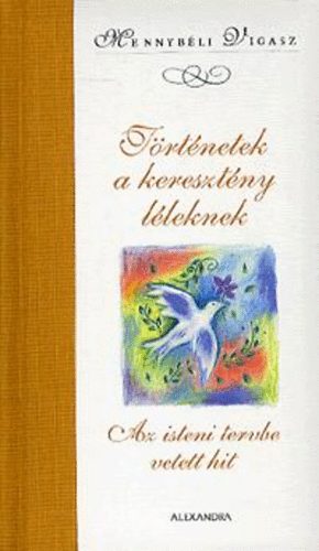 Szemer�di Fanni  (szerk.) - T�rt�netek a kereszt�ny l�leknek