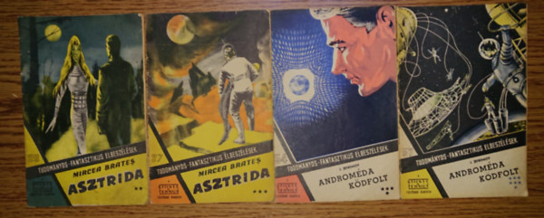 Jefremov Mircae Brates - 4 f�zet a Tudom�nyos-fantasztikus elbesz�l�sek c�m� sorozatb�l: Asztrida ** (26.), Asztrida *** (27), Androm�da k�dfolt **** (54), Androm�da k�dolt ******* (57.)