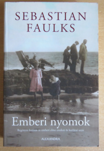Sebastian Faulks - Emberi nyomok