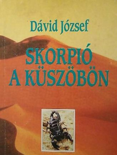 Dávid József - Skorpió a küszöbön