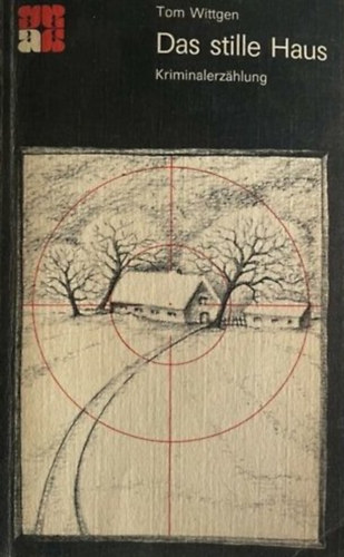 Tom Wittgen - Das stille Haus