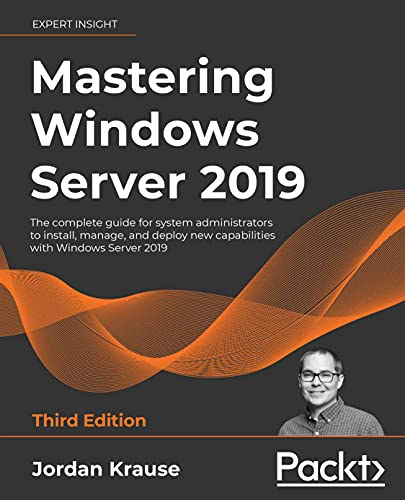 Jordan Krause - Mastering Windows Server 2019
