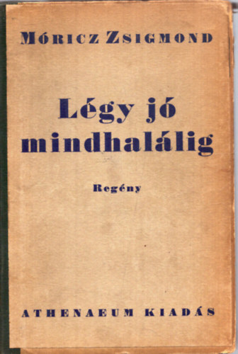 Mricz Zsigmond - Lgy j mindhallig