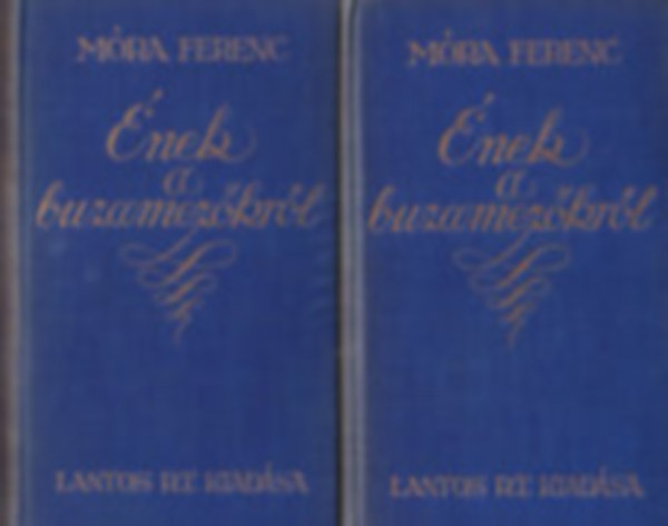 Móra Ferenc - Ének a búzamezőkről I-II. (Regény két kötetben)