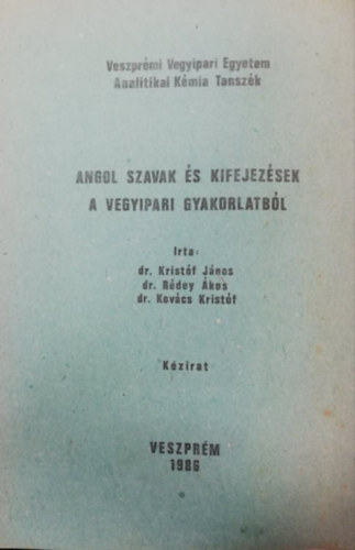 dr. Kristóf - dr. Rédey - dr. Kovács - Angol szavak és kifejezések a vegyipari gyakorlatból