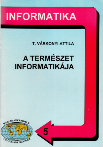 T. Várkonyi Attila - A természet informatikája 5