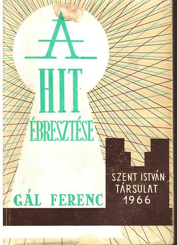 G�l Ferenc - A hit �breszt�se