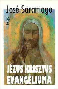 Jos� Saramago - J�zus Krisztus evang�liuma