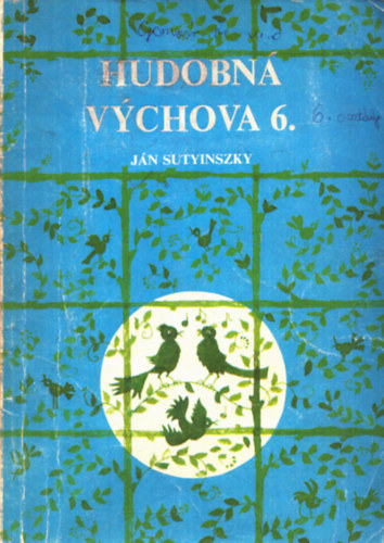 Sutyinszky János - Hudobná vychova 6 o.