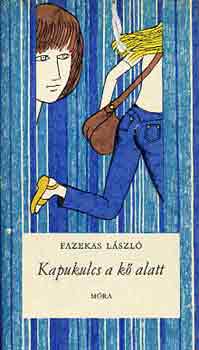 Fazekas L�szl� - Kapukulcs a k� alatt