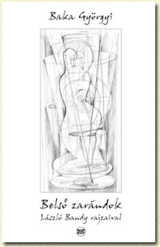 Baka Gy�rgyi - Bels� zar�ndok