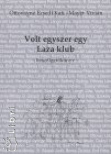 Ottovayné Ecsedi Kati - Mayer Vivian - Volt egyszer egy Laza klub - beszélgetőkönyv