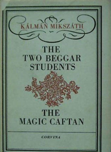 K�lm�n Miksz�th - The Two Beggar Students - The Magic Caftan